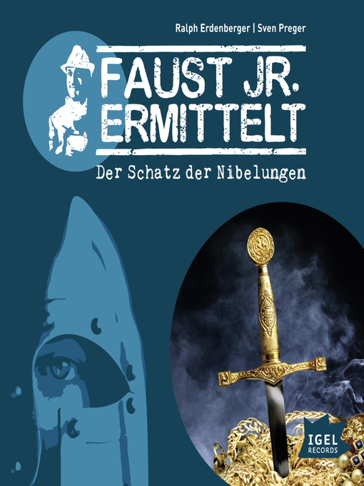 Title details for Faust jr. ermittelt. Der Schatz der Nibelungen by Sven Preger - Available